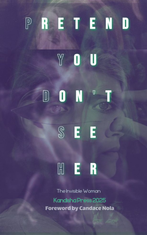 Book Cover: Pretend You Don't See Her: The Invisible Woman anthology
